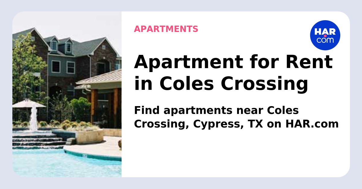 Coles Crossing Cypress TX HAR