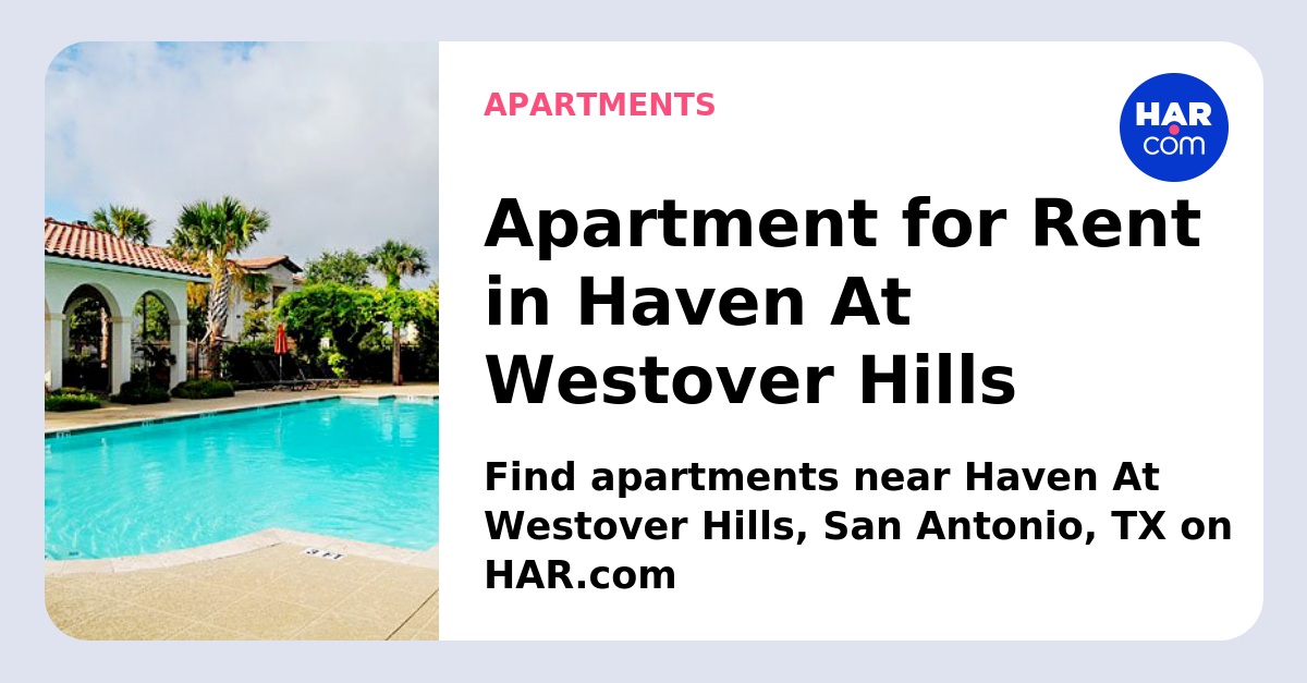 The Haven At Westover Hills - 9914 W Military Dr