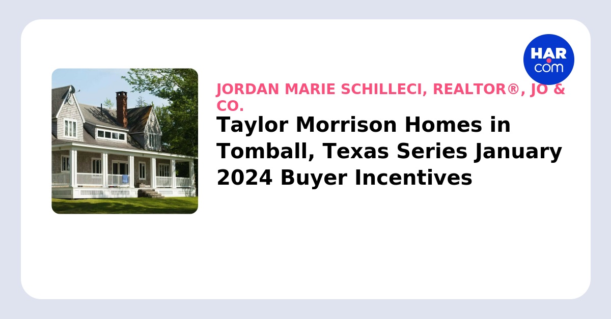 Taylor Morrison Homes in Tomball, Texas Series January 2024 Buyer