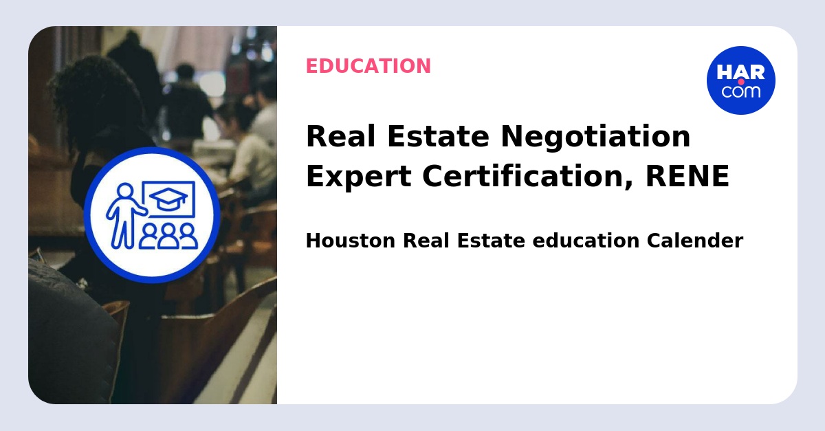Real Estate Negotiation Expert Certification, RENE