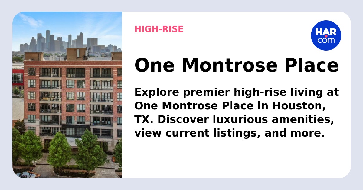 One Montrose Place Houston, TX