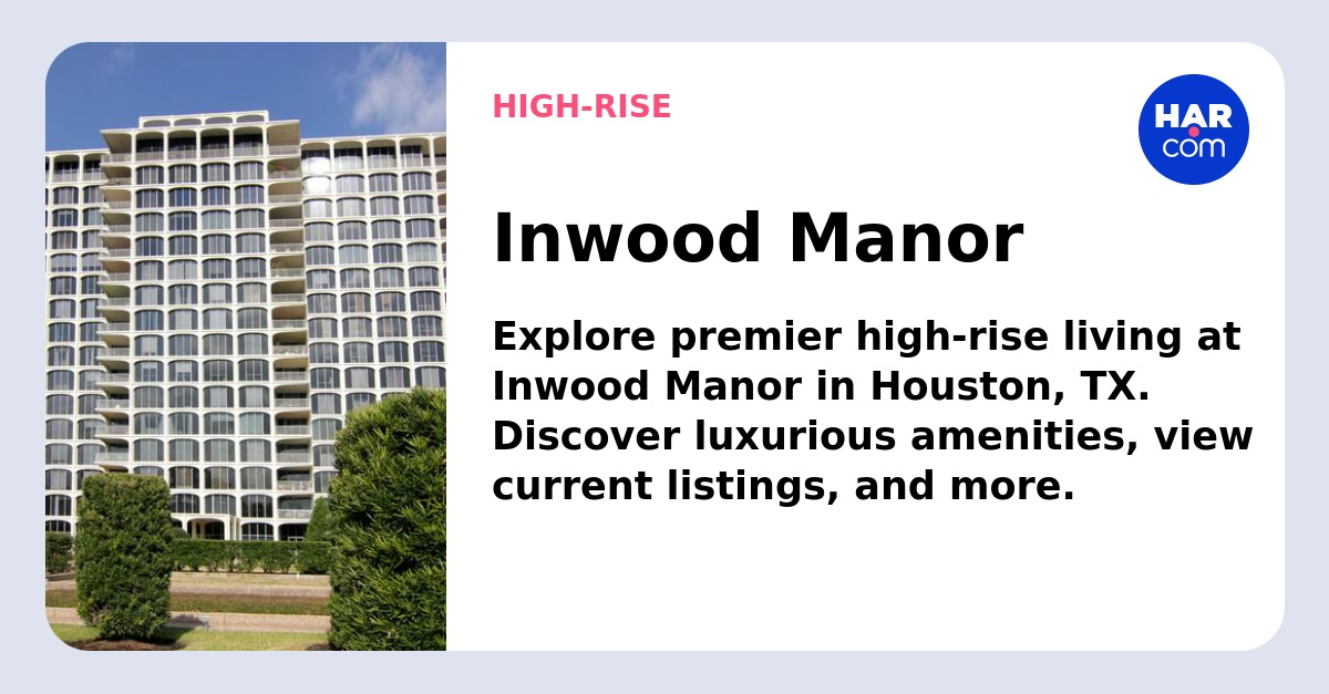 Inwood Manor Houston, TX