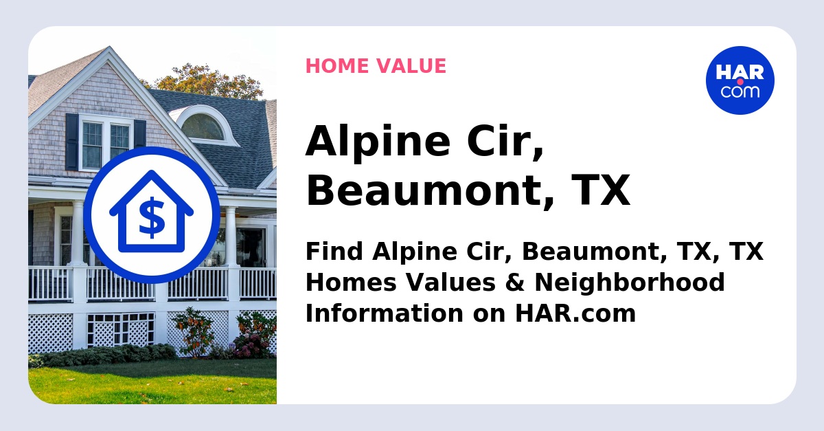 Alpine Cir Beaumont TX HAR