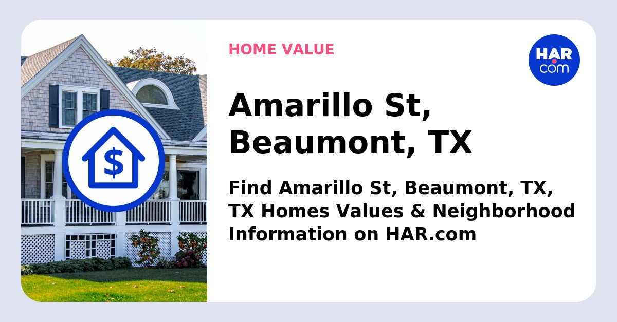 Amarillo St Beaumont TX HAR