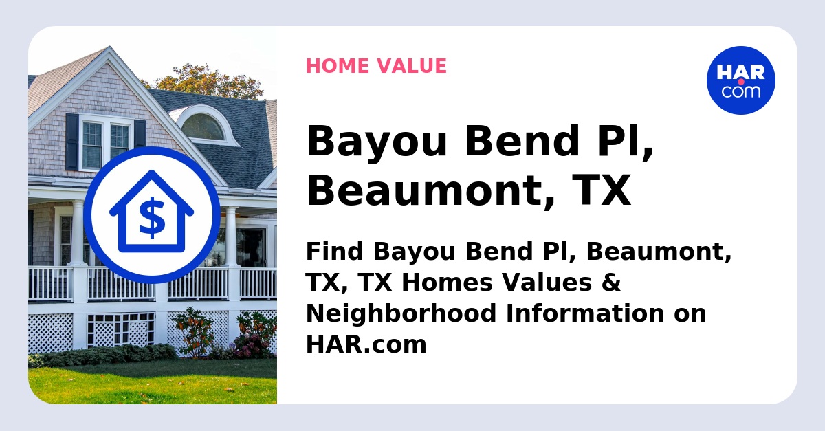 Bayou Bend Pl Beaumont TX HAR