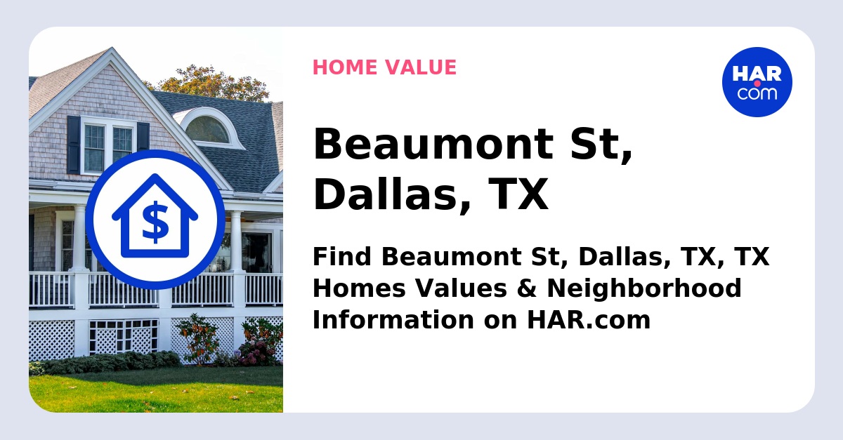 Beaumont St Dallas TX HAR