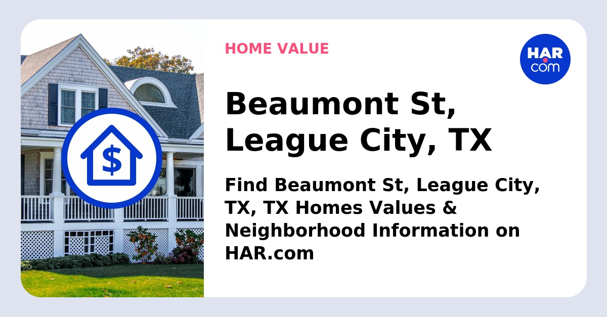 Beaumont St League City TX HAR