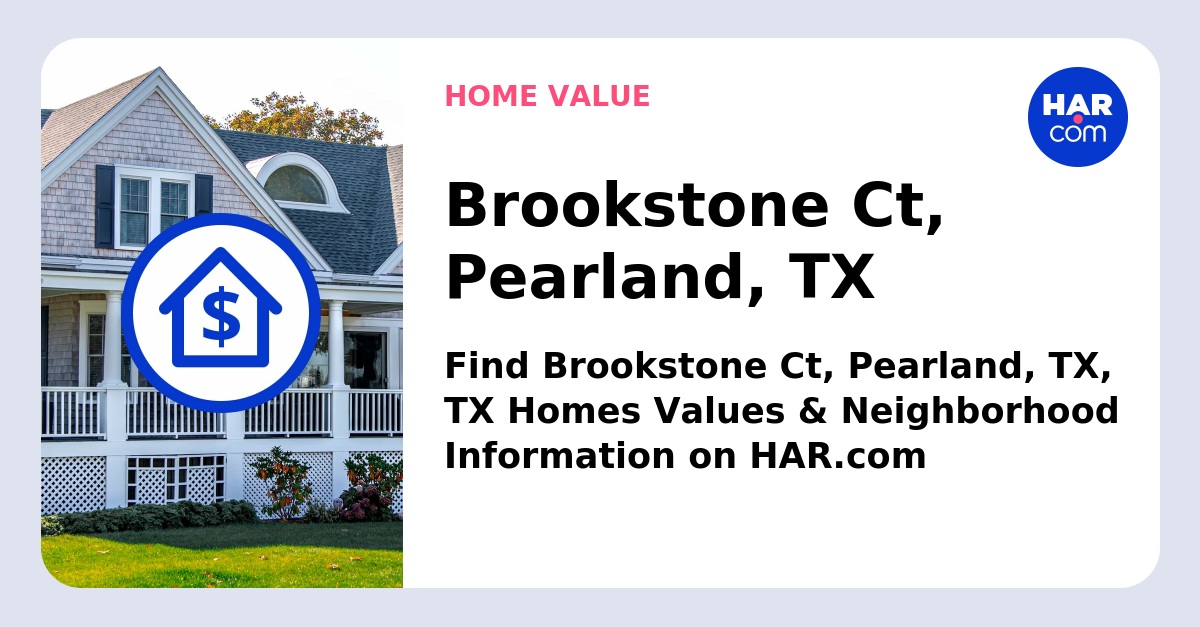 Brookstone Ct Pearland TX HAR