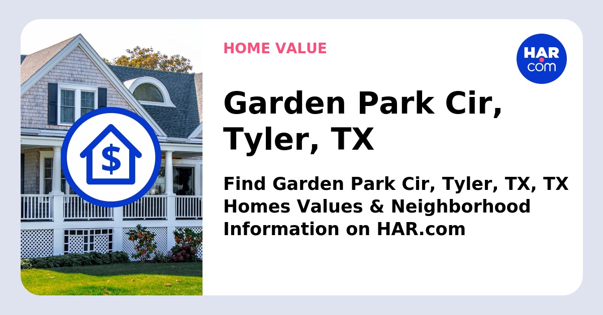 1161 Garden Park Circle, Tyler, TX, 75703 — PropertyShark