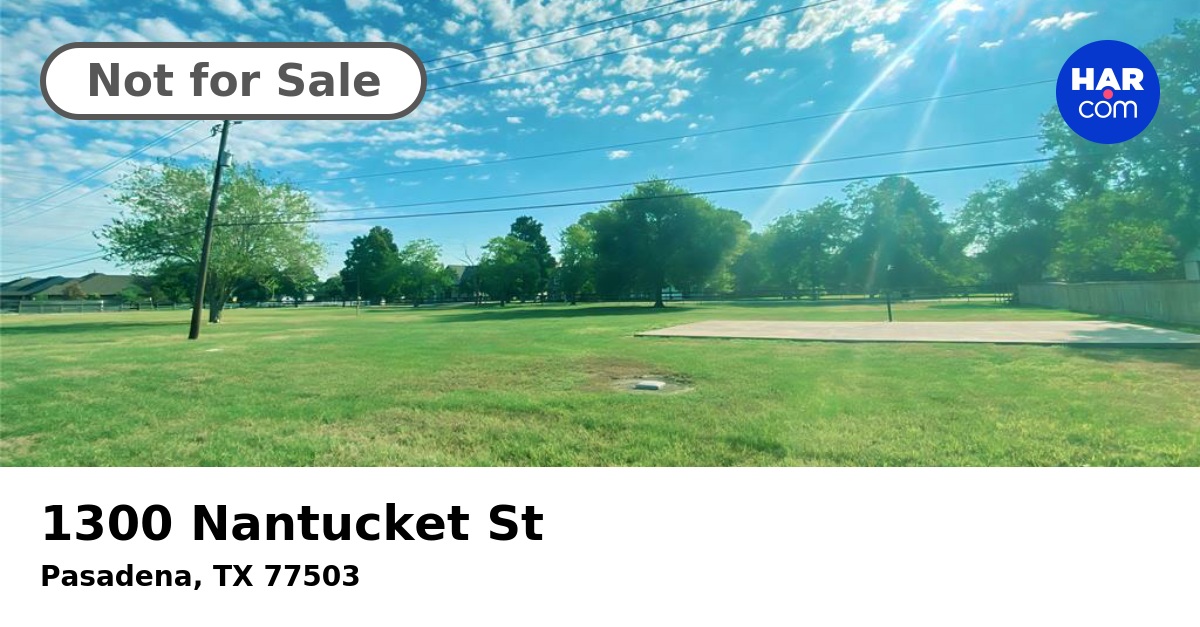 1300 Nantucket St, PASADENA, TX 77503