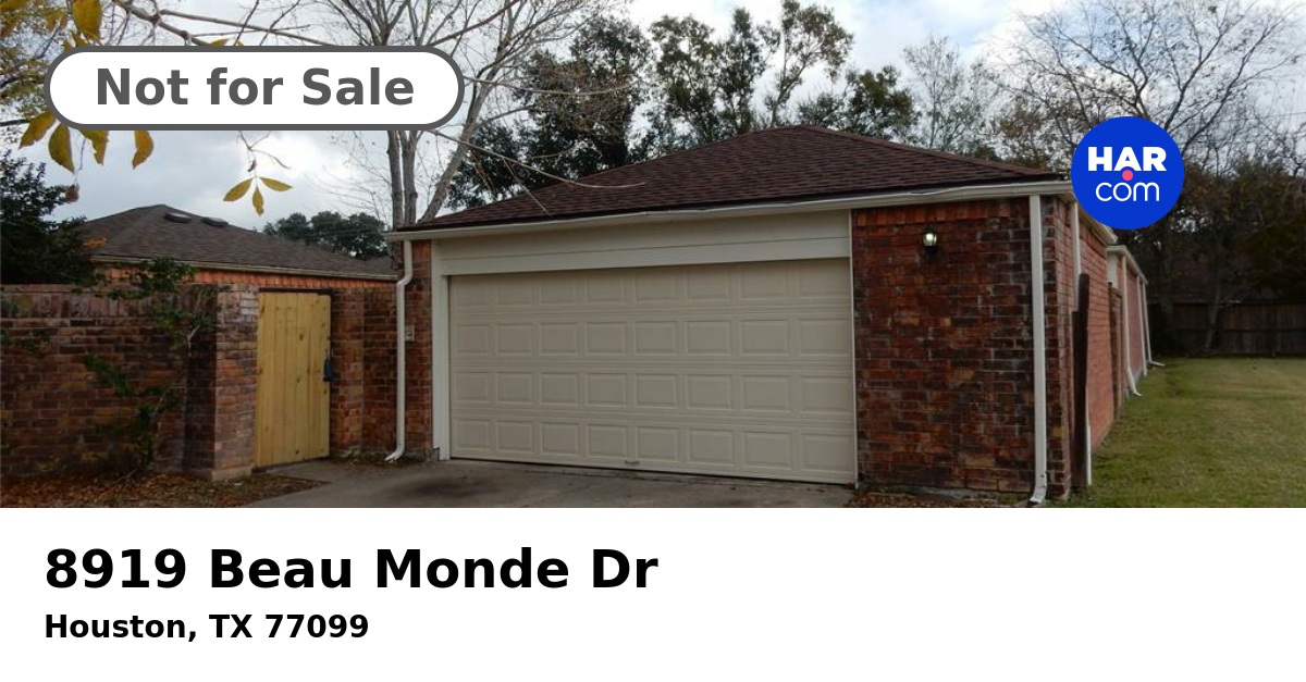 8919 Beau Monde Dr HOUSTON TX 77099 HAR