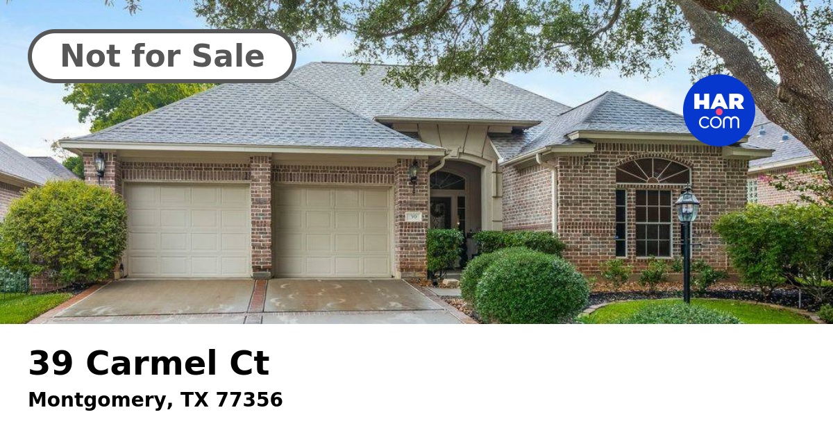 39 Carmel Ct MONTGOMERY TX 77356 HAR