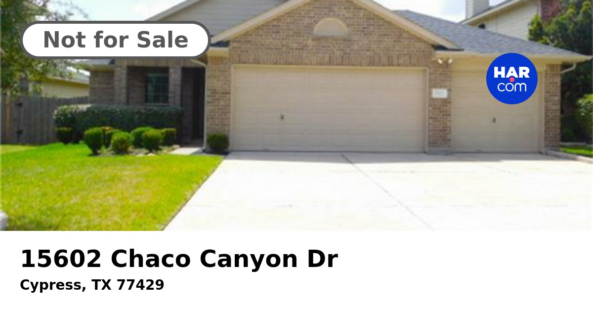 15602 Chaco Canyon Dr CYPRESS TX 77429 HAR