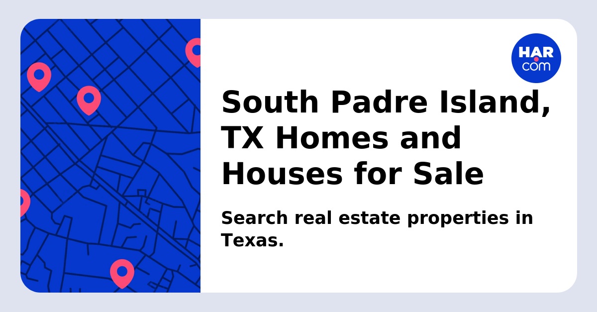 South Padre Island, TX Homes and Houses for Sale 