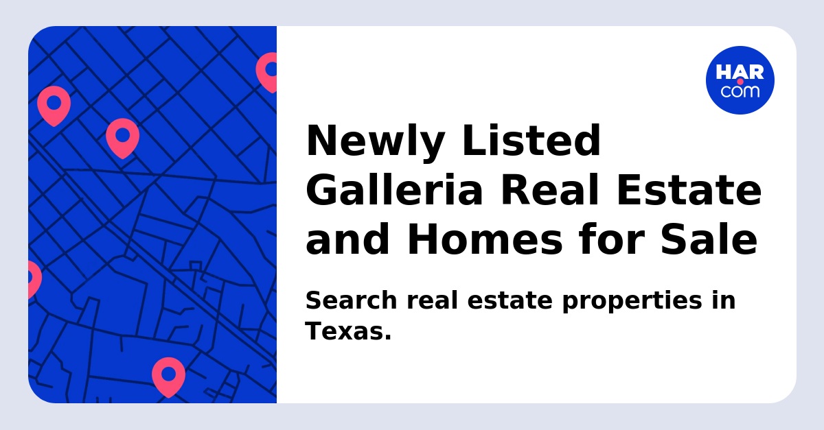Galleria Homes For Sale & Real Estate Trends