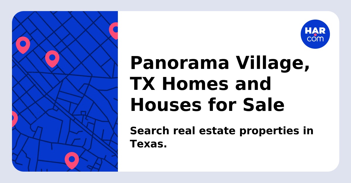 Panorama Village, TX Homes and Houses for Sale