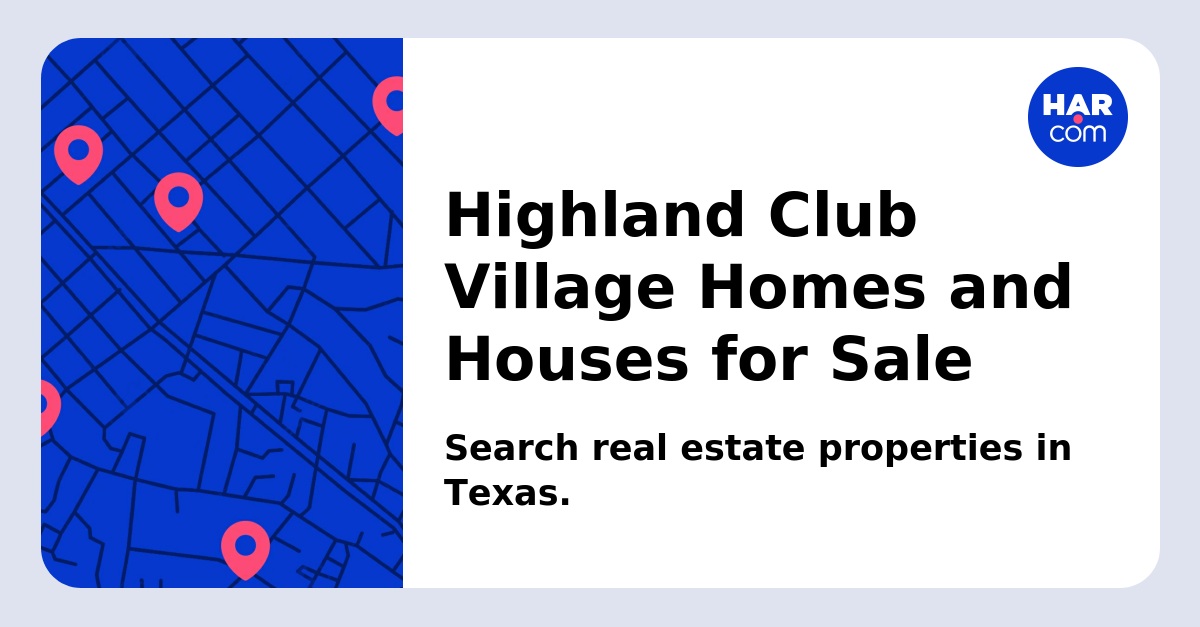 Harvest Bend the Village Homes and Houses for Sale