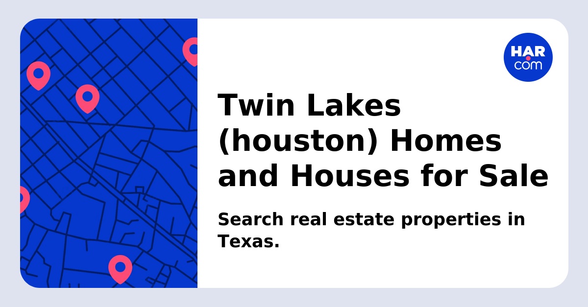 Twin Lakes (houston) Homes and Houses for Sale