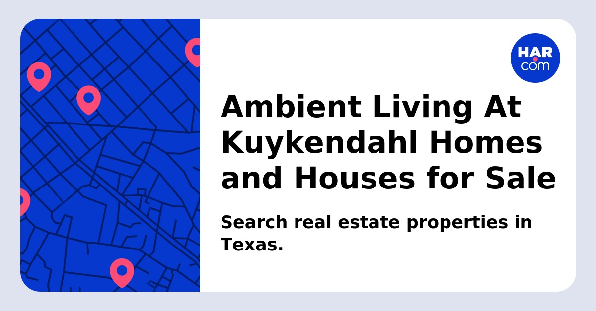 Ambient Living At Kuykendahl Homes and Houses for Sale
