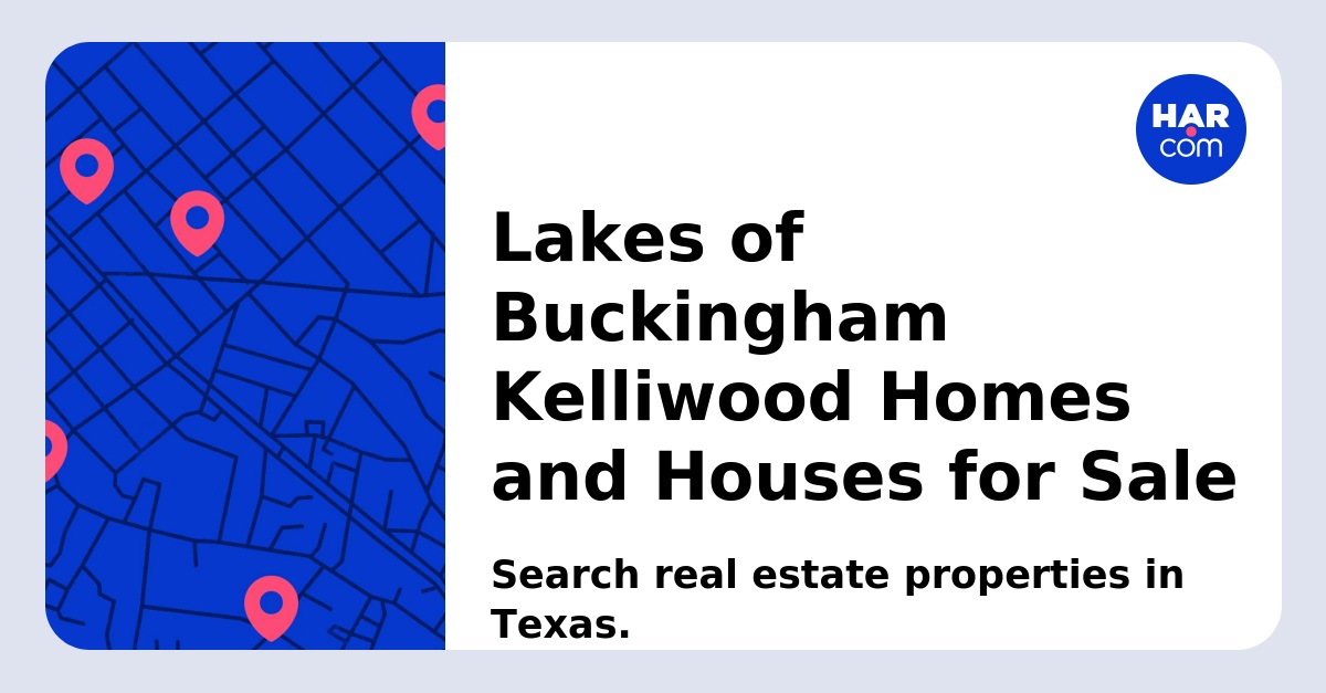 Lakes of Buckingham Kelliwood Homes and Houses for Sale