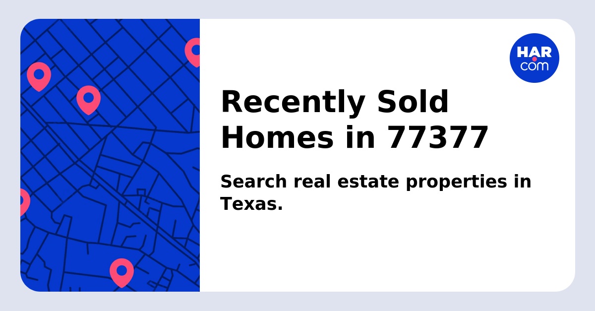 Recently Sold Homes in 77377