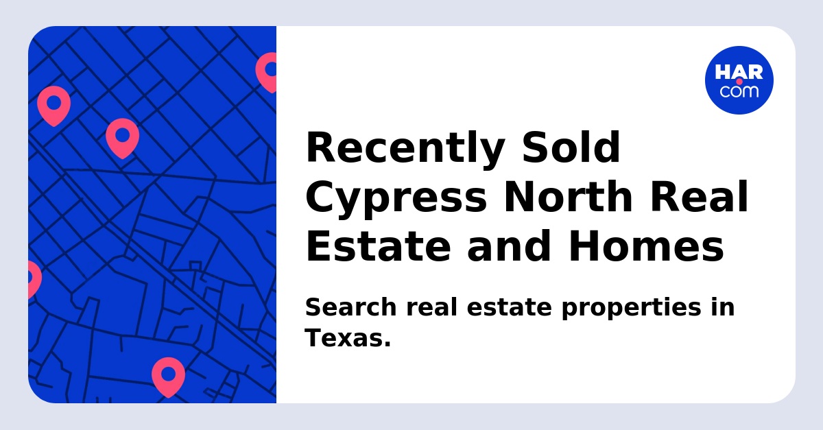 H Sign Language Symbol Recently Sold Cypress North Real Estate and Homes - HAR.com