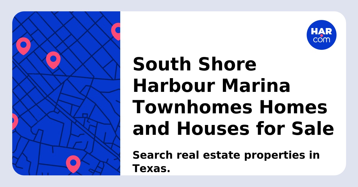 South Shore Harbour Marina Townhomes Homes and Houses for Sale