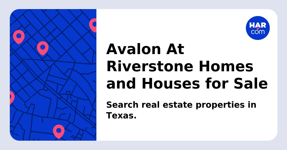 Avalon At Riverstone Homes and Houses for Sale