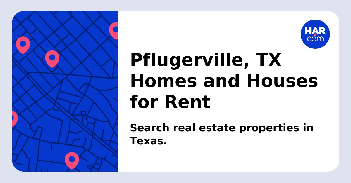 Pflugerville, TX Homes and Houses for Rent 