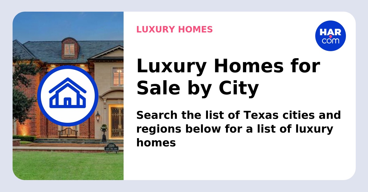 Luxury Homes Texas Real Estate by City - Luxury homes by city in Texas ...