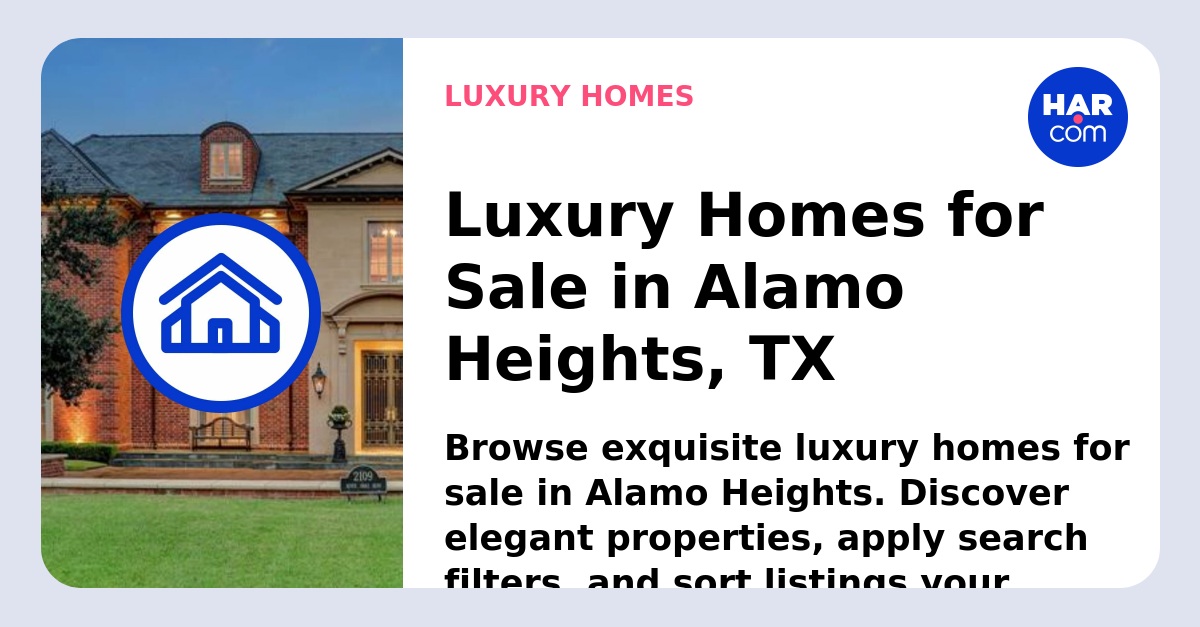 Luxury Homes for Sale in Alamo Heights