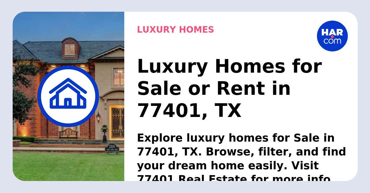Luxury Homes for Sale in 77401