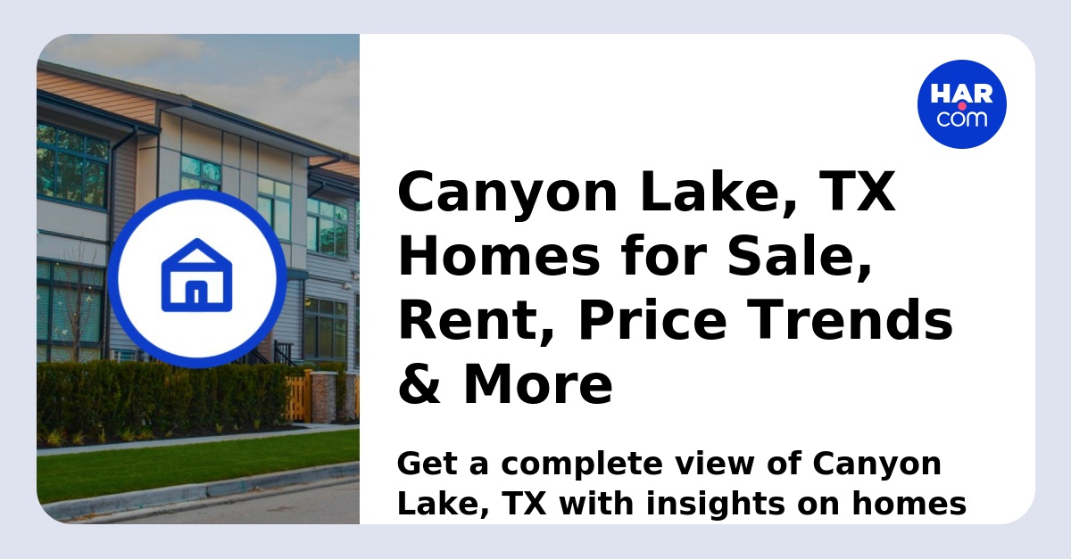 Canyon Lake Homes and Houses for Sale & Rent