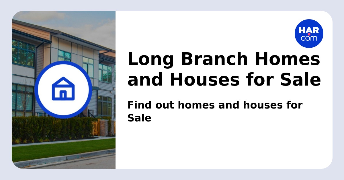 Long Branch Homes For Sale