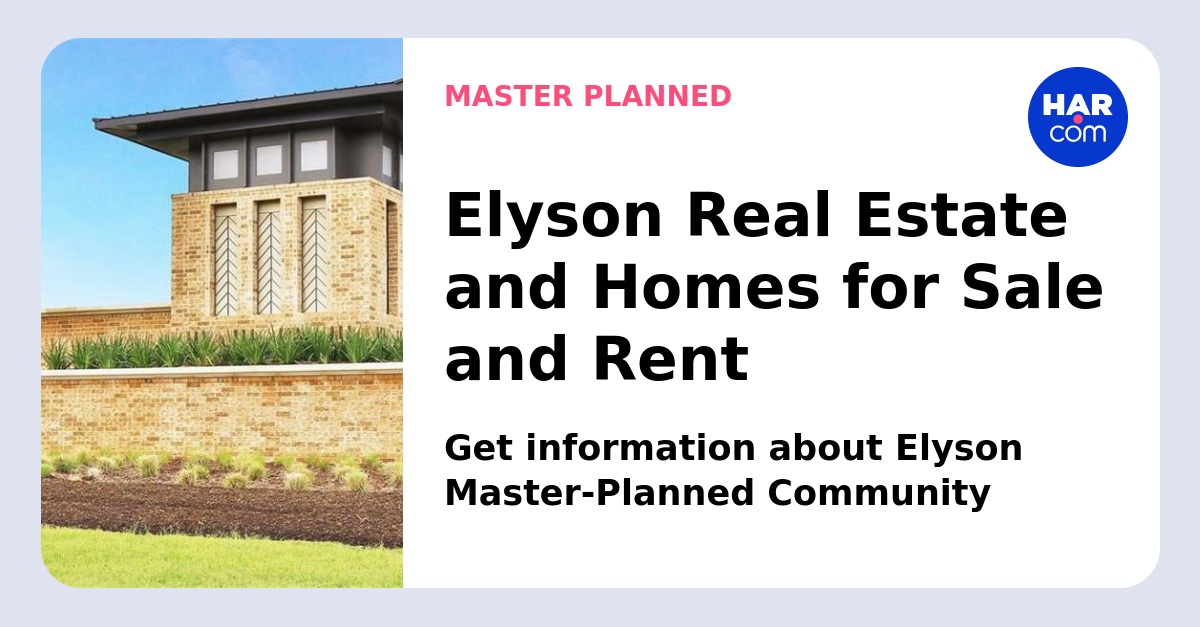 Elyson Real Estate and Homes For Sale