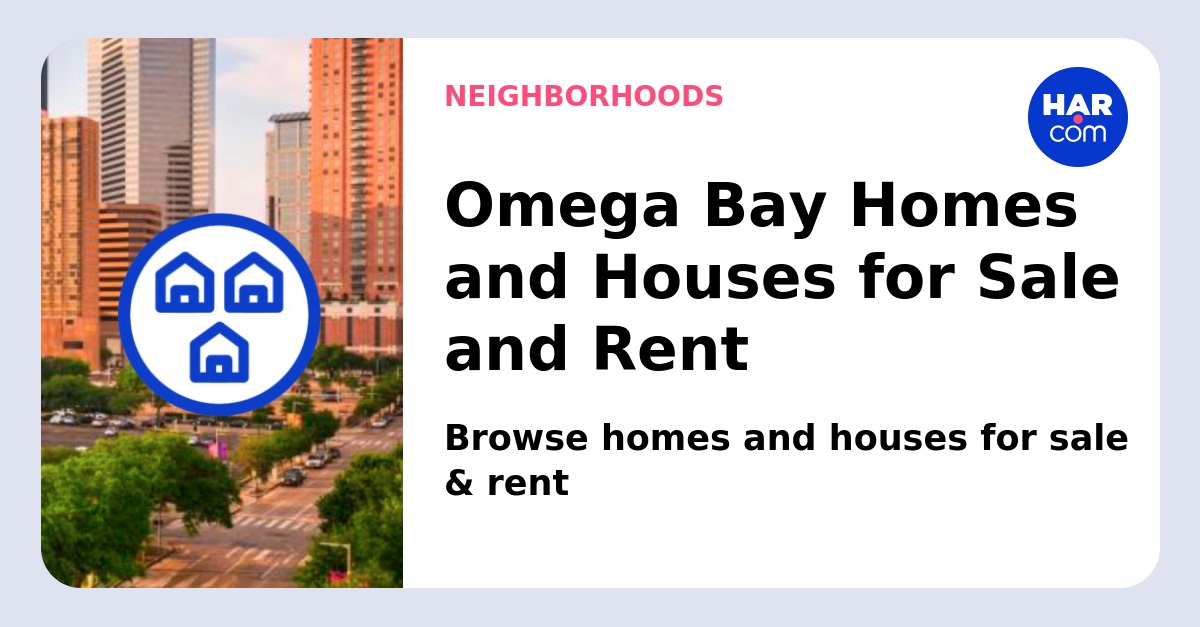 Omega Bay Homes For Sale Rent HAR