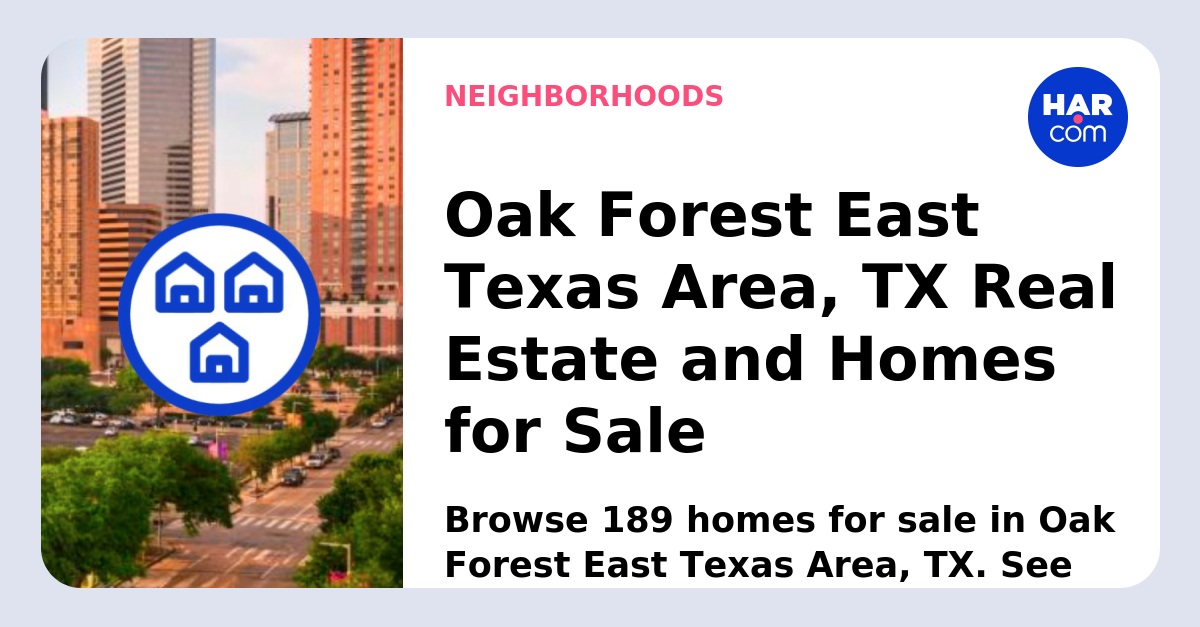 Oak Forest East Texas Area Homes For Sale