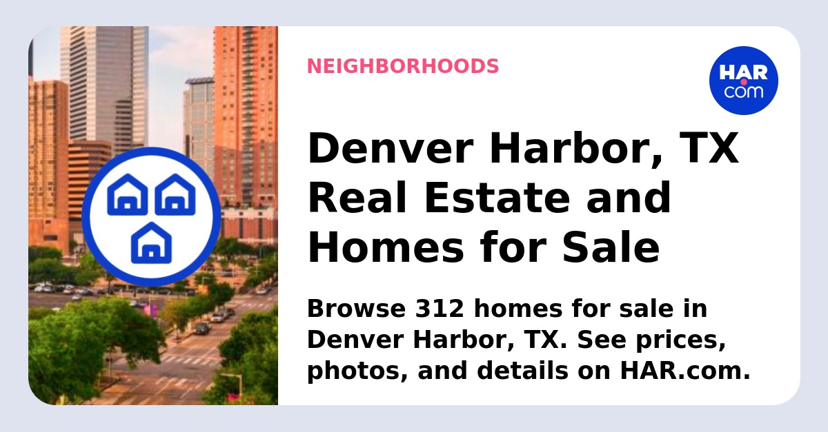 Denver Harbor Homes For Sale