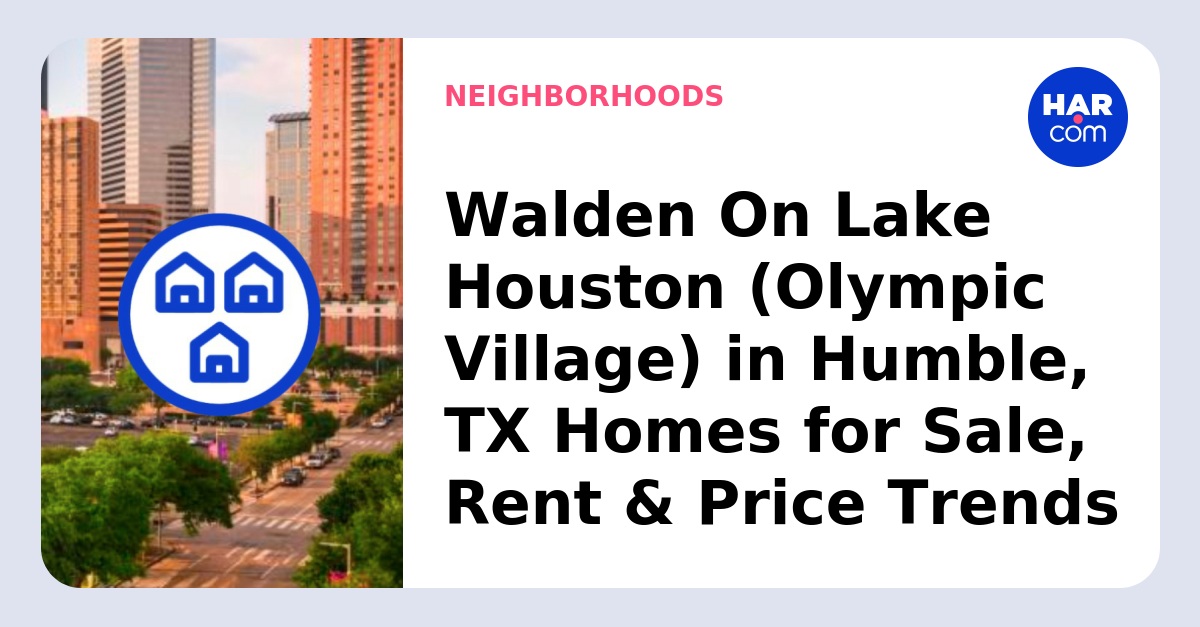 Homes Walden On Lake Houston (Olympic Village)
