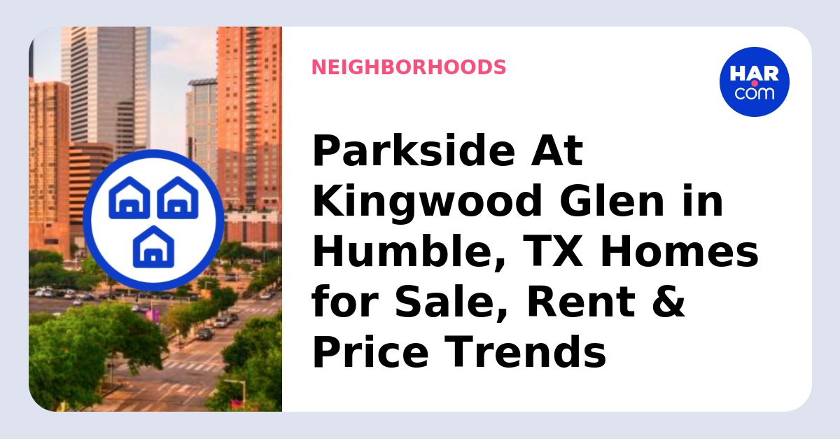 Homes Parkside At Kingwood Glen