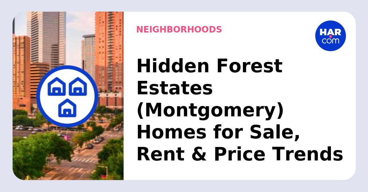 Homes Hidden Forest Estates (Montgomery)