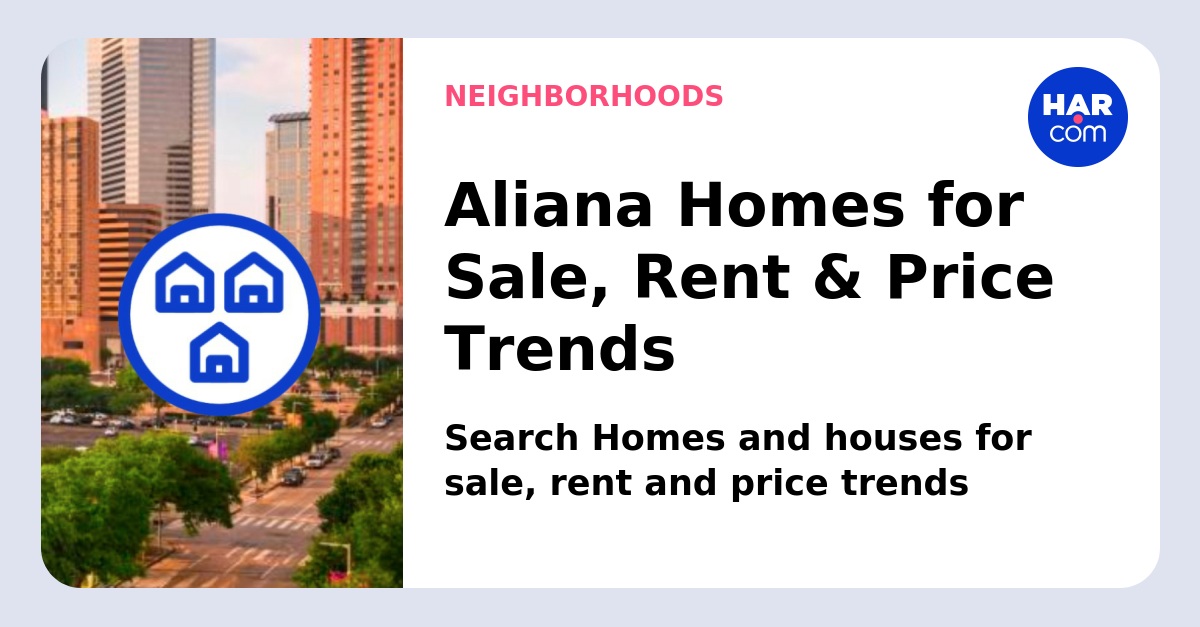 Aliana Homes and Houses for Rent 