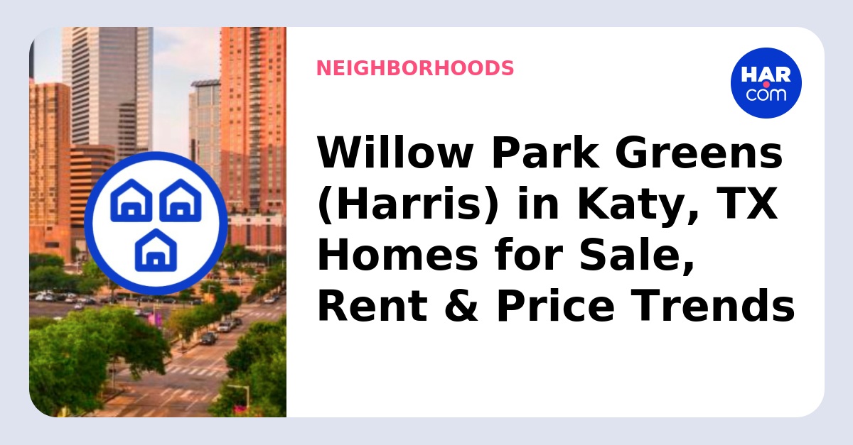 Homes Willow Park Greens (Harris)