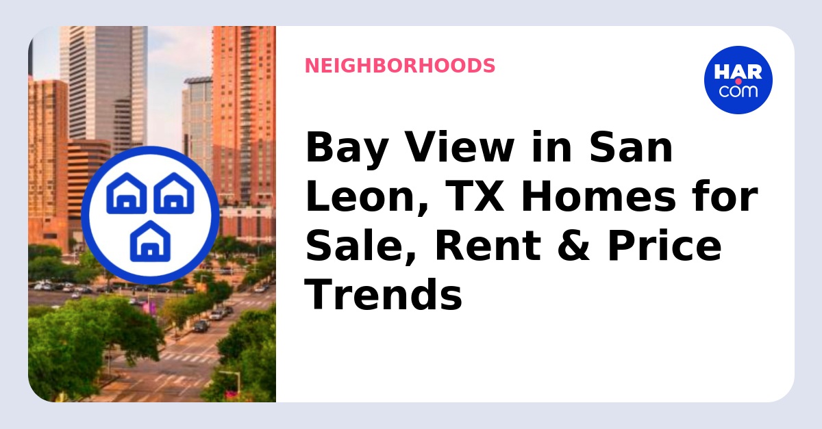 Bay View Homes For Sale & Rent