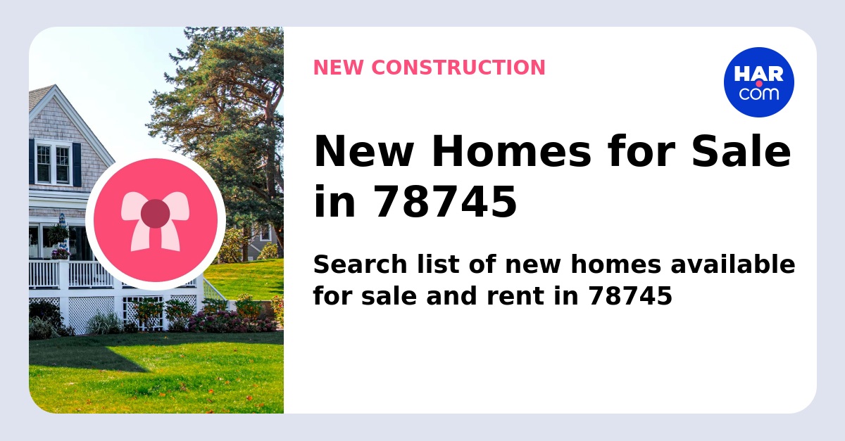 New Homes for Sale in 78745