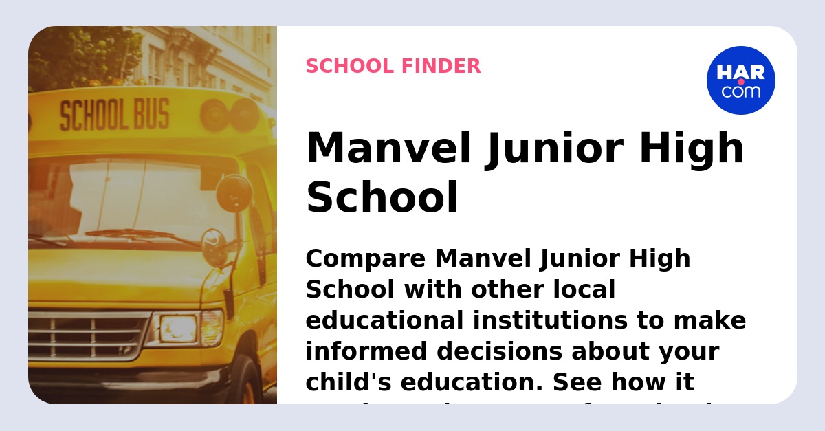 Manvel Junior High School - HAR.com