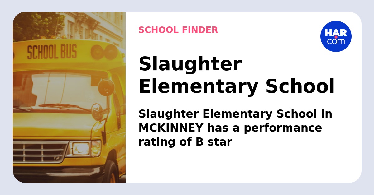 Slaughter Elementary School HAR