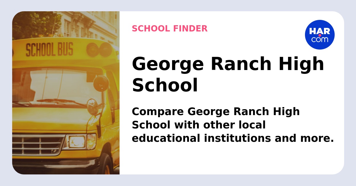 George Ranch High School - HAR.com