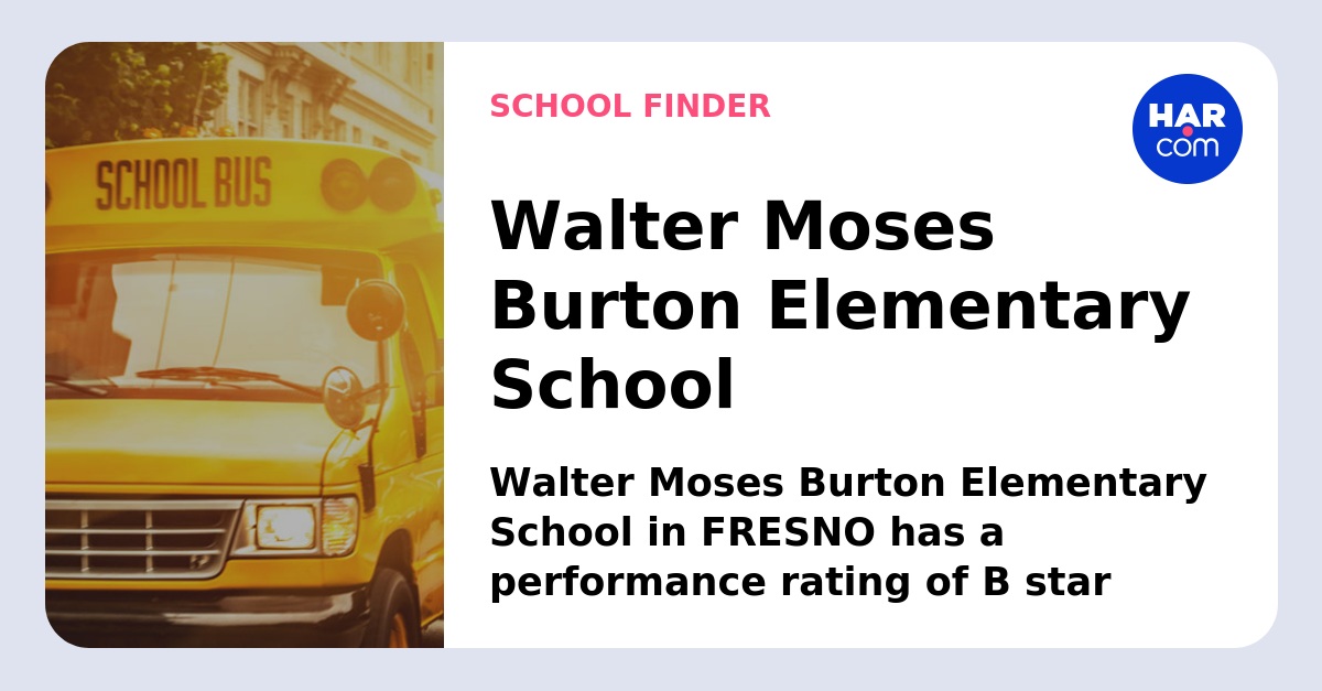 Walter Moses Burton Elementary School HAR